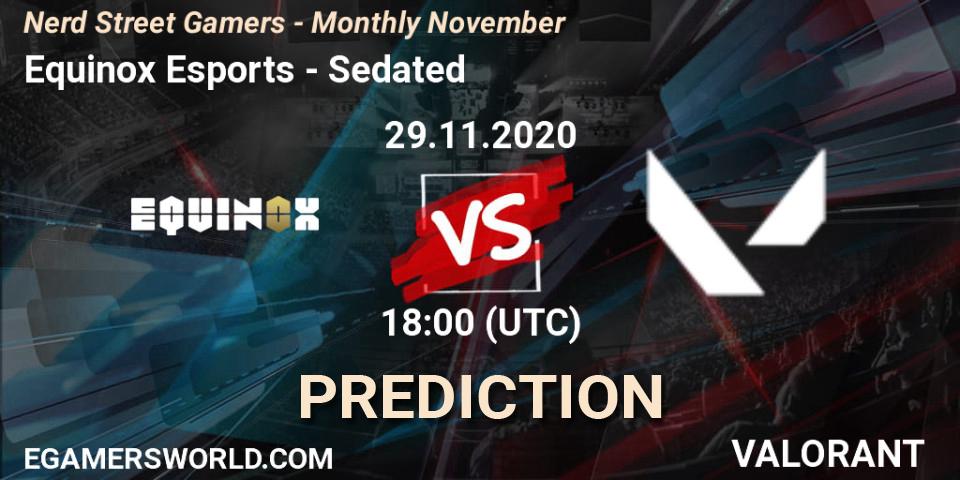 Equinox Esports - Sedated: Maç tahminleri. 29.11.2020 at 18:00, VALORANT, Nerd Street Gamers - Monthly November