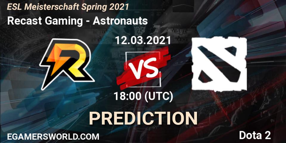 Recast Gaming - Astronauts: Maç tahminleri. 12.03.2021 at 18:00, Dota 2, ESL Meisterschaft Spring 2021