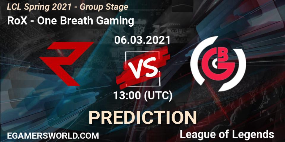 RoX - One Breath Gaming: Maç tahminleri. 06.03.2021 at 13:00, LoL, LCL Spring 2021 - Group Stage