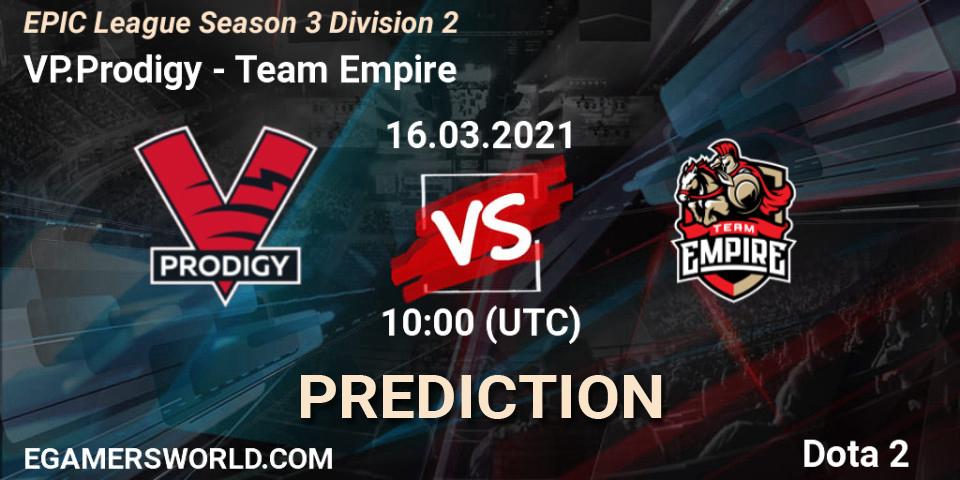 VP.Prodigy - Team Empire: Maç tahminleri. 16.03.2021 at 10:07, Dota 2, EPIC League Season 3 Division 2
