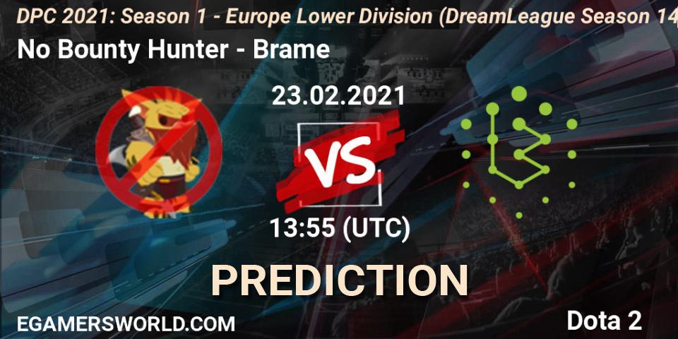 No Bounty Hunter - Brame: Maç tahminleri. 23.02.2021 at 13:57, Dota 2, DPC 2021: Season 1 - Europe Lower Division (DreamLeague Season 14)