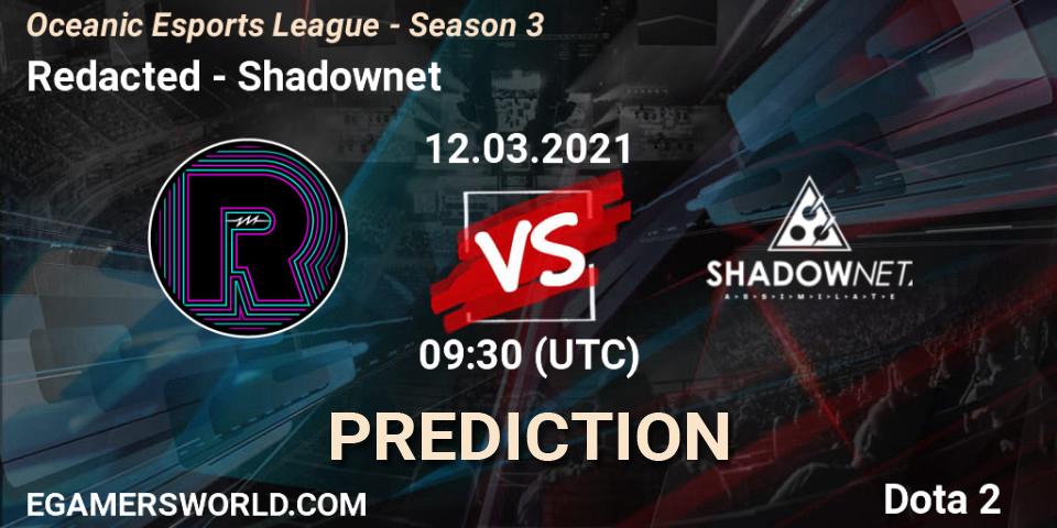 Redacted - Shadownet: Maç tahminleri. 12.03.2021 at 10:04, Dota 2, Oceanic Esports League - Season 3