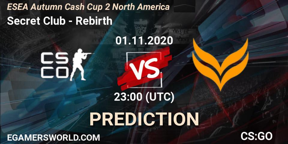 Secret Club - Rebirth: Maç tahminleri. 01.11.2020 at 23:00, Counter-Strike (CS2), ESEA Autumn Cash Cup 2 North America