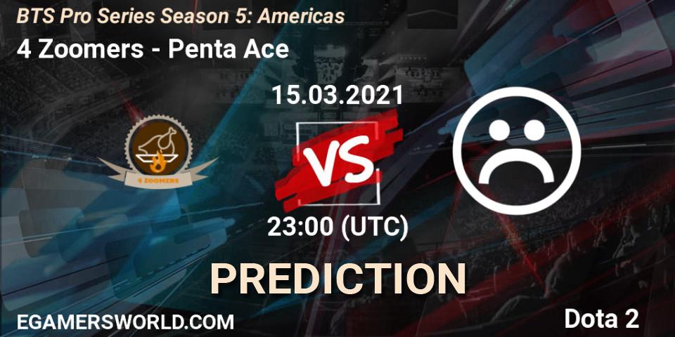 4 Zoomers - Penta Ace: Maç tahminleri. 15.03.2021 at 22:15, Dota 2, BTS Pro Series Season 5: Americas