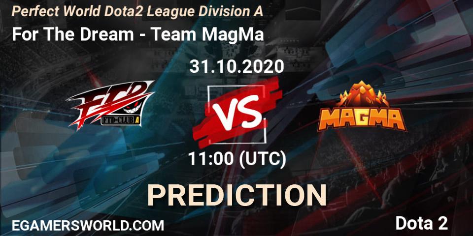 For The Dream - Team MagMa: Maç tahminleri. 30.10.2020 at 11:09, Dota 2, Perfect World Dota2 League Division A