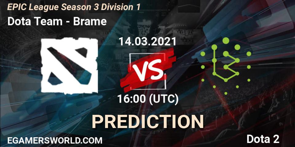 Dota Team - Brame: Maç tahminleri. 14.03.2021 at 16:03, Dota 2, EPIC League Season 3 Division 1