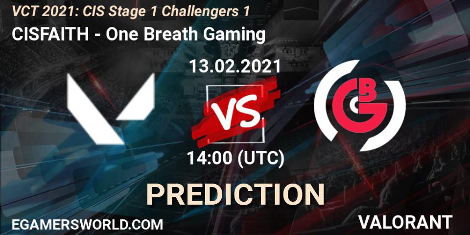CISFAITH - One Breath Gaming: Maç tahminleri. 14.02.2021 at 16:00, VALORANT, VCT 2021: CIS Stage 1 Challengers 1