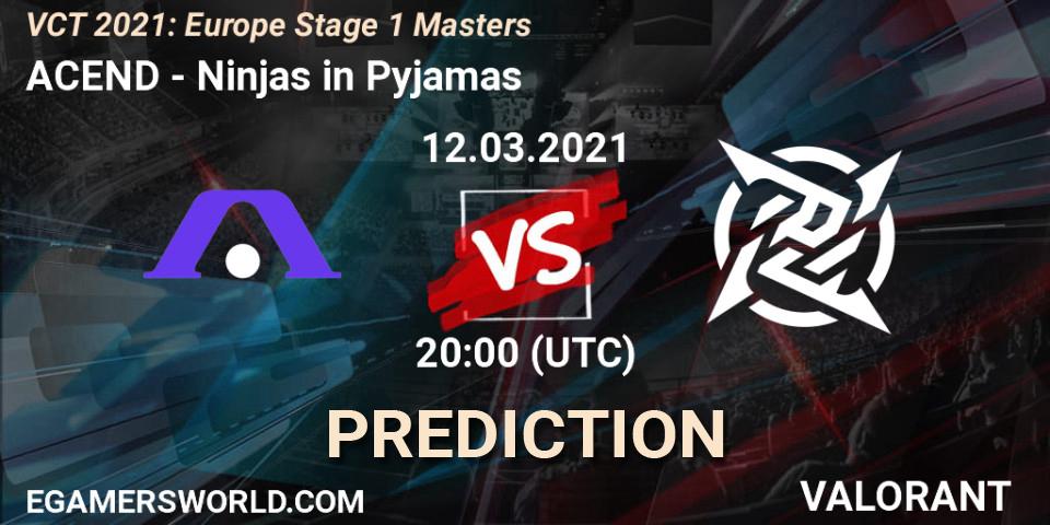 ACEND - Ninjas in Pyjamas: Maç tahminleri. 12.03.2021 at 19:00, VALORANT, VCT 2021: Europe Stage 1 Masters
