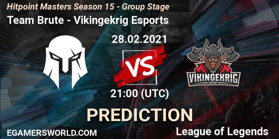 Team Brute - Vikingekrig Esports: Maç tahminleri. 28.02.2021 at 22:00, LoL, Hitpoint Masters Season 15 - Group Stage