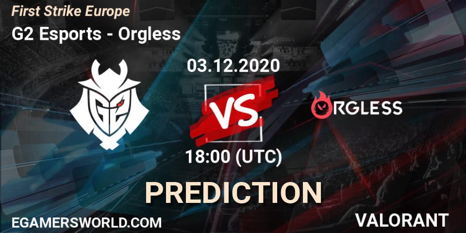 G2 Esports - Orgless: Maç tahminleri. 03.12.20, VALORANT, First Strike Europe