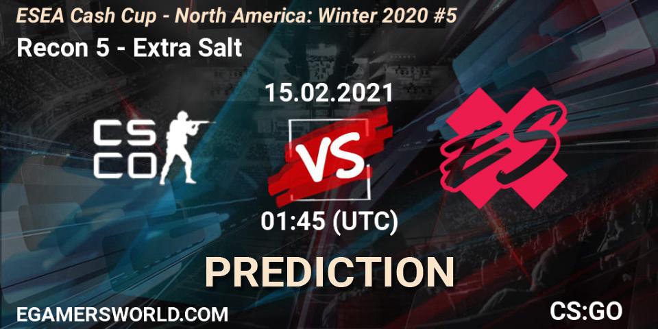 Recon 5 - Extra Salt: Maç tahminleri. 15.02.2021 at 01:45, Counter-Strike (CS2), ESEA Cash Cup - North America: Winter 2020 #5