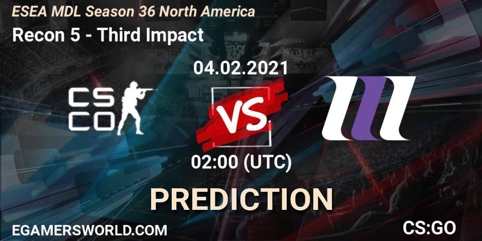 Recon 5 - Third Impact: Maç tahminleri. 04.02.2021 at 02:00, Counter-Strike (CS2), MDL ESEA Season 36: North America - Premier Division