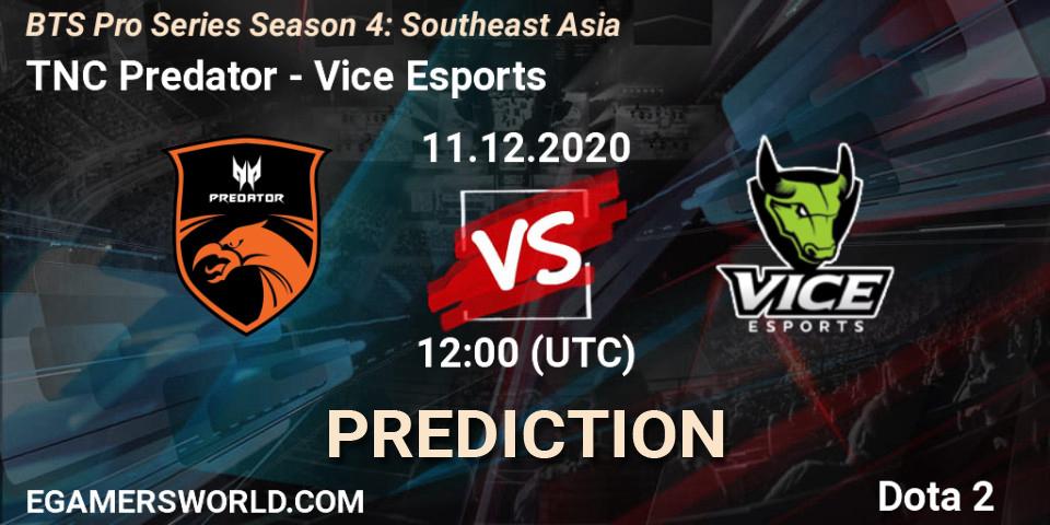 TNC Predator - Vice Esports: Maç tahminleri. 11.12.2020 at 12:35, Dota 2, BTS Pro Series Season 4: Southeast Asia