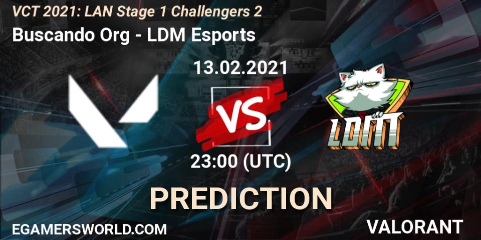 Buscando Org - LDM Esports: Maç tahminleri. 13.02.2021 at 23:00, VALORANT, VCT 2021: LAN Stage 1 Challengers 2