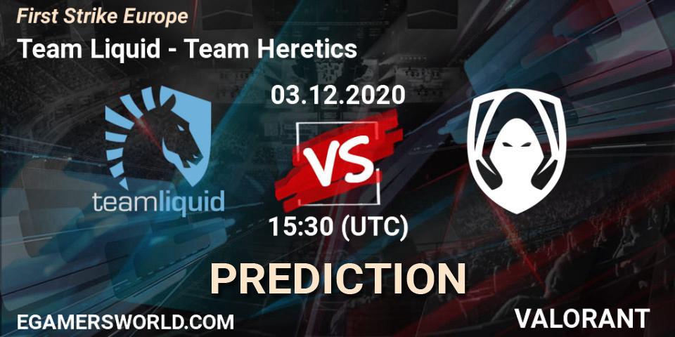 Team Liquid - Team Heretics: Maç tahminleri. 03.12.20, VALORANT, First Strike Europe