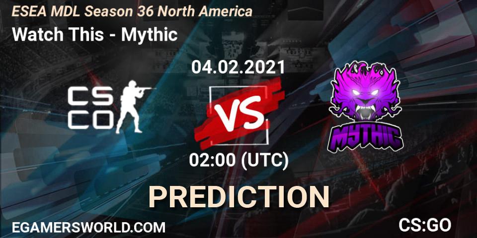Watch This - Mythic: Maç tahminleri. 04.02.2021 at 02:00, Counter-Strike (CS2), MDL ESEA Season 36: North America - Premier Division