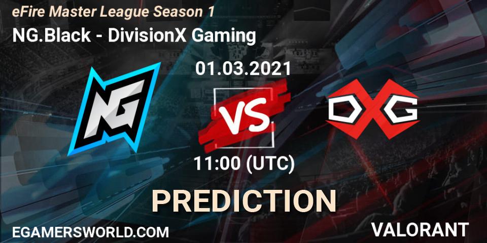 NG.Black - DivisionX Gaming: Maç tahminleri. 01.03.2021 at 11:00, VALORANT, eFire Master League Season 1