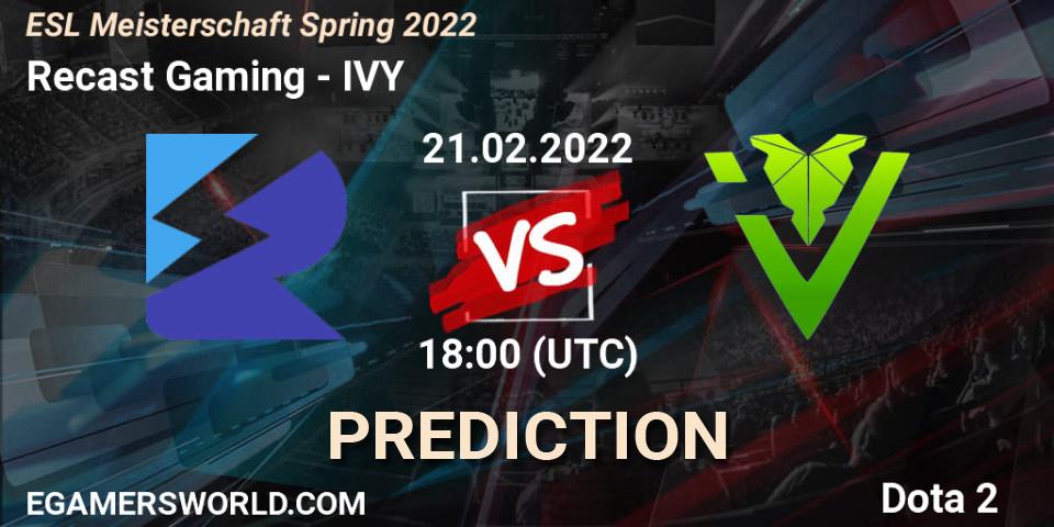 Recast Gaming - IVY: Maç tahminleri. 21.02.2022 at 18:02, Dota 2, ESL Meisterschaft Spring 2022