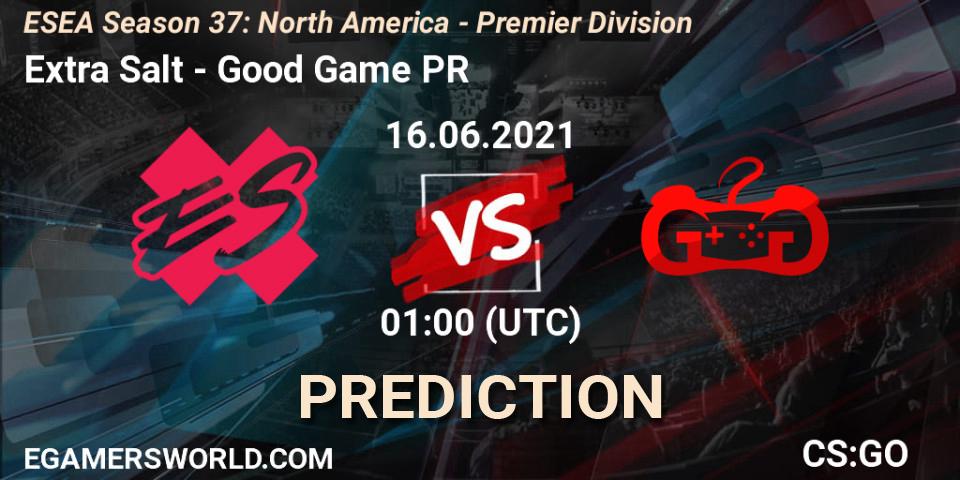 Extra Salt - Good Game PR: Maç tahminleri. 16.06.2021 at 01:00, Counter-Strike (CS2), ESEA Season 37: North America - Premier Division