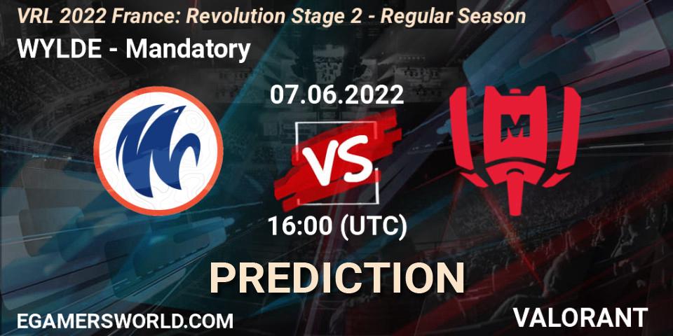 WYLDE - Mandatory: Maç tahminleri. 07.06.2022 at 16:00, VALORANT, VRL 2022 France: Revolution Stage 2 - Regular Season