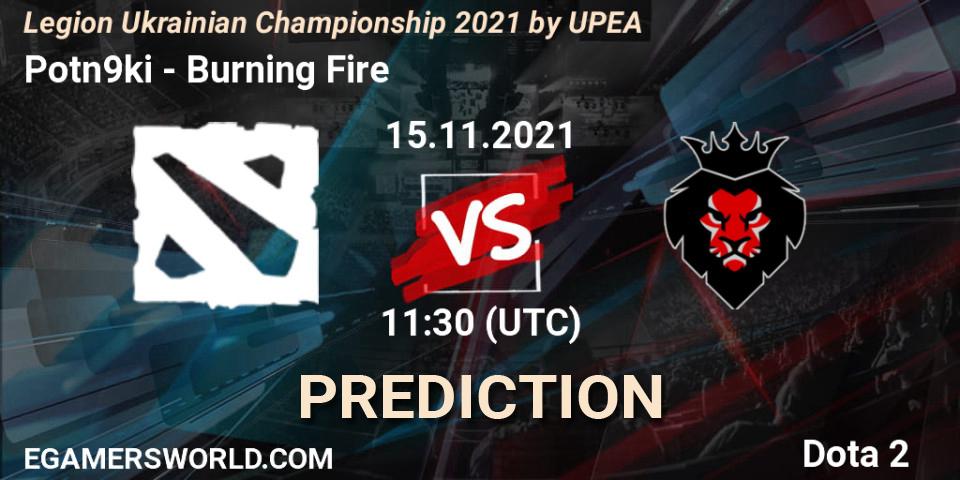 Potn9ki - Burning Fire: Maç tahminleri. 15.11.2021 at 12:28, Dota 2, Legion Ukrainian Championship 2021 by UPEA
