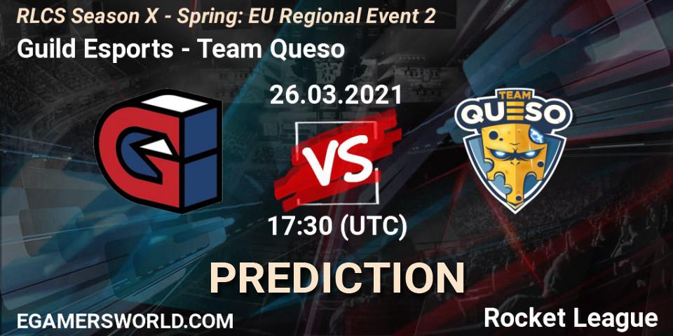 Guild Esports - Team Queso: Maç tahminleri. 26.03.2021 at 17:30, Rocket League, RLCS Season X - Spring: EU Regional Event 2