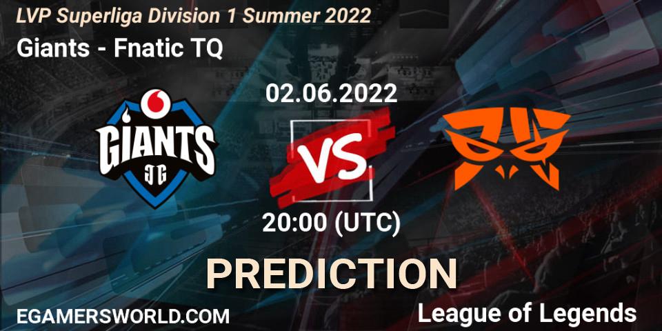 Giants - Fnatic TQ: Maç tahminleri. 02.06.2022 at 20:00, LoL, LVP Superliga Division 1 Summer 2022