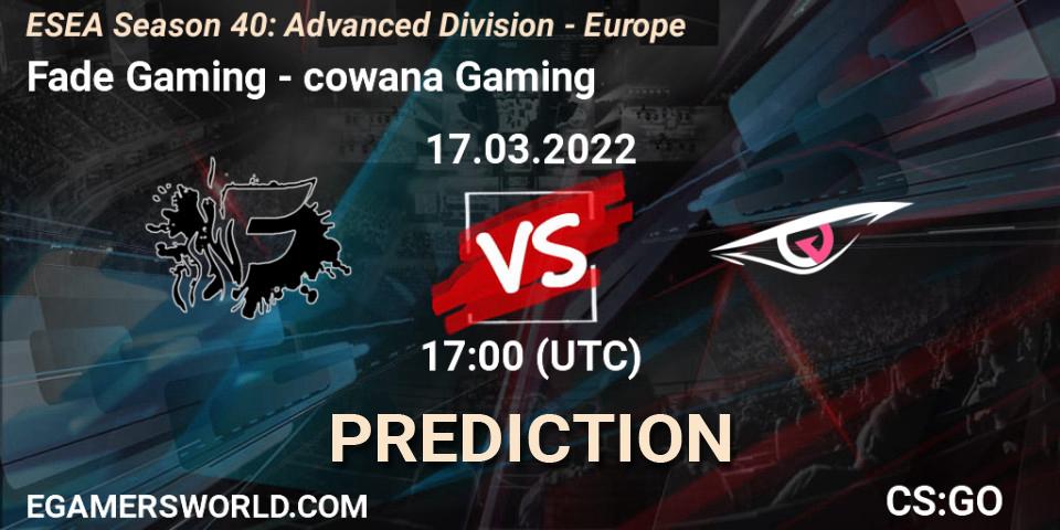 Fade Gaming - cowana Gaming: Maç tahminleri. 17.03.2022 at 17:00, Counter-Strike (CS2), ESEA Season 40: Advanced Division - Europe