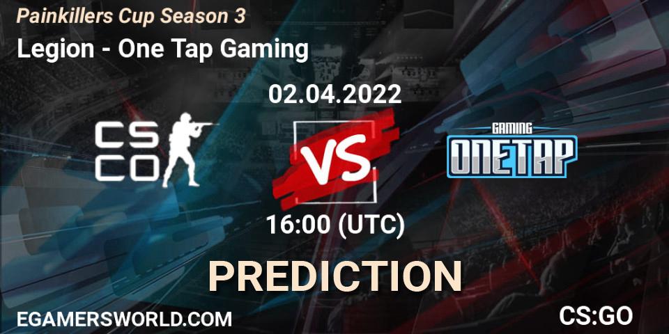 Legion - One Tap Gaming: Maç tahminleri. 02.04.2022 at 15:00, Counter-Strike (CS2), Painkillers Cup Season 3