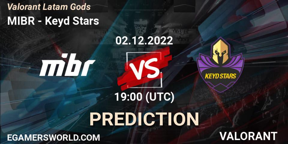 MIBR - Keyd Stars: Maç tahminleri. 02.12.2022 at 22:30, VALORANT, Valorant Latam Gods