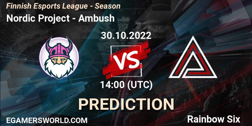 Nordic Project - Ambush: Maç tahminleri. 30.10.2022 at 14:00, Rainbow Six, Finnish Esports League - Season 
