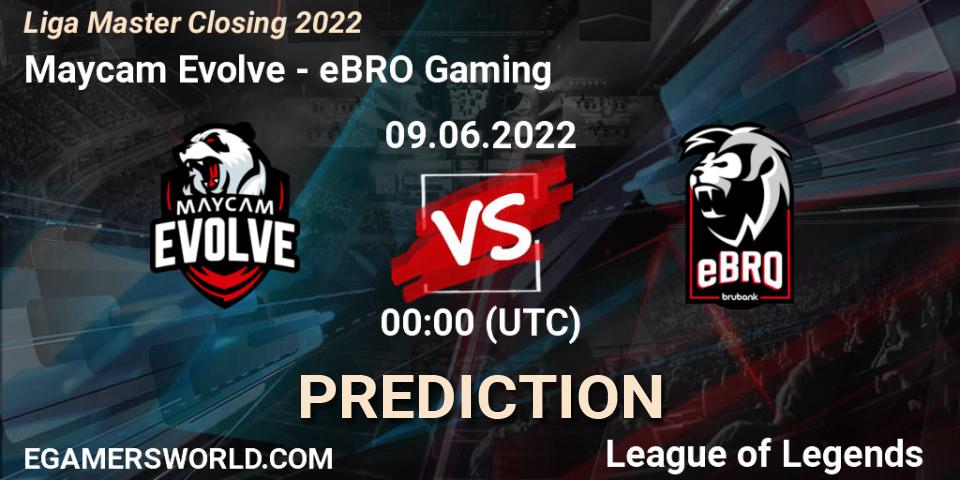 Maycam Evolve - eBRO Gaming: Maç tahminleri. 09.06.2022 at 00:00, LoL, Liga Master Closing 2022