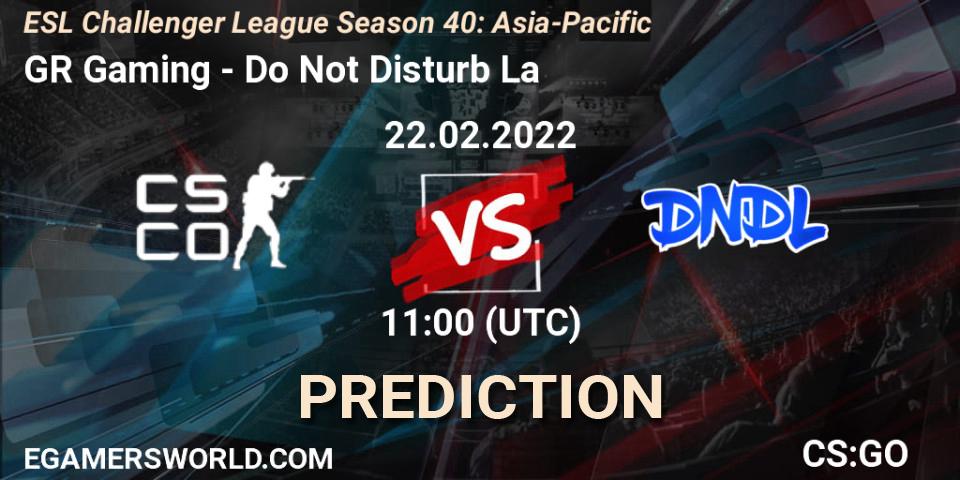 GR Gaming - Do Not Disturb La: Maç tahminleri. 22.02.2022 at 12:00, Counter-Strike (CS2), ESL Challenger League Season 40: Asia-Pacific