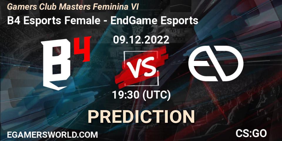 B4 Esports Female - EndGame Esports: Maç tahminleri. 09.12.22, CS2 (CS:GO), Gamers Club Masters Feminina VI