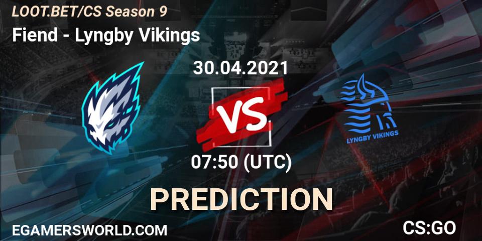 Fiend - Lyngby Vikings: Maç tahminleri. 30.04.2021 at 07:50, Counter-Strike (CS2), LOOT.BET/CS Season 9
