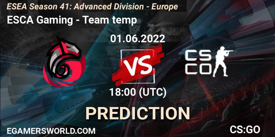 ESCA Gaming - Team temp: Maç tahminleri. 01.06.2022 at 18:00, Counter-Strike (CS2), ESEA Season 41: Advanced Division - Europe