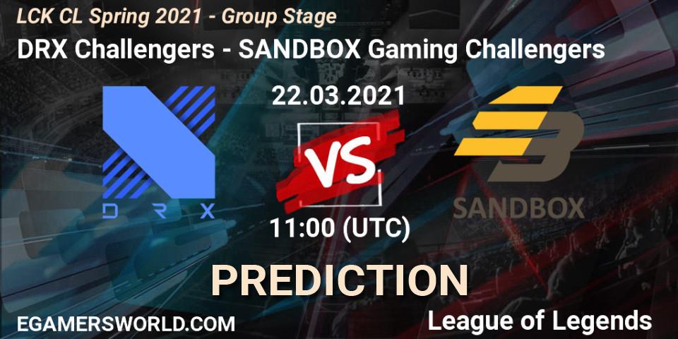 DRX Challengers - SANDBOX Gaming Challengers: Maç tahminleri. 22.03.2021 at 11:00, LoL, LCK CL Spring 2021 - Group Stage