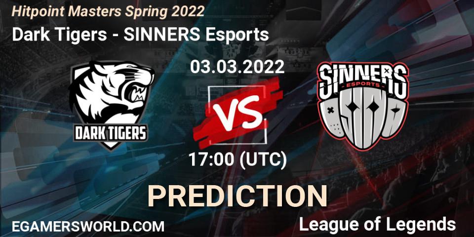Dark Tigers - SINNERS Esports: Maç tahminleri. 03.03.2022 at 17:00, LoL, Hitpoint Masters Spring 2022