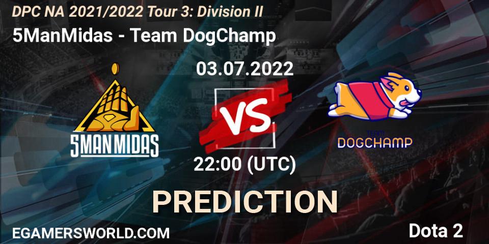 5ManMidas - Team DogChamp: Maç tahminleri. 03.07.2022 at 21:59, Dota 2, DPC NA 2021/2022 Tour 3: Division II