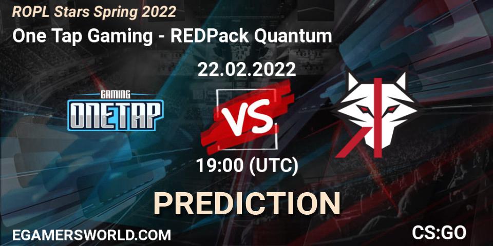 One Tap Gaming - REDPack Quantum: Maç tahminleri. 22.02.2022 at 19:00, Counter-Strike (CS2), ROPL Stars Spring 2022