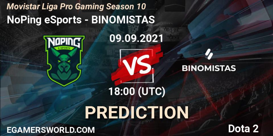 NoPing eSports - BINOMISTAS: Maç tahminleri. 09.09.2021 at 19:01, Dota 2, Movistar Liga Pro Gaming Season 10