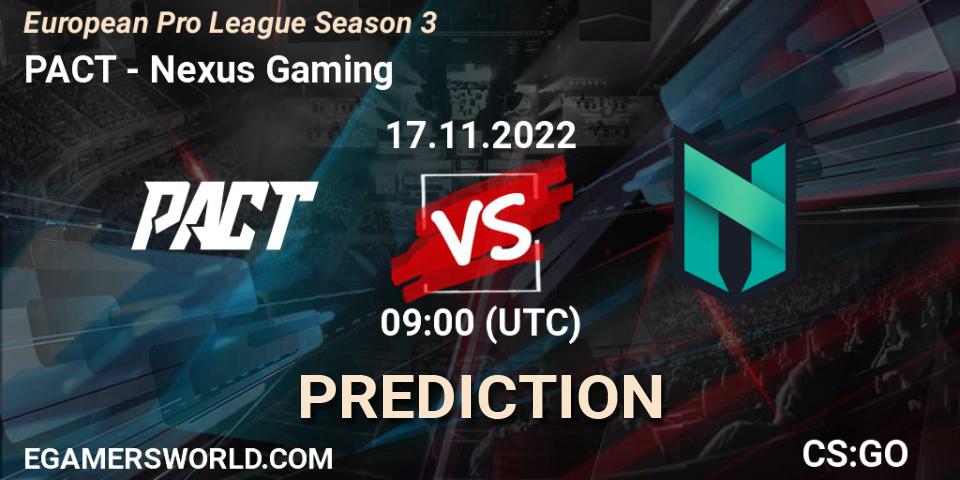 PACT - Nexus Gaming: Maç tahminleri. 17.11.22, CS2 (CS:GO), European Pro League Season 3
