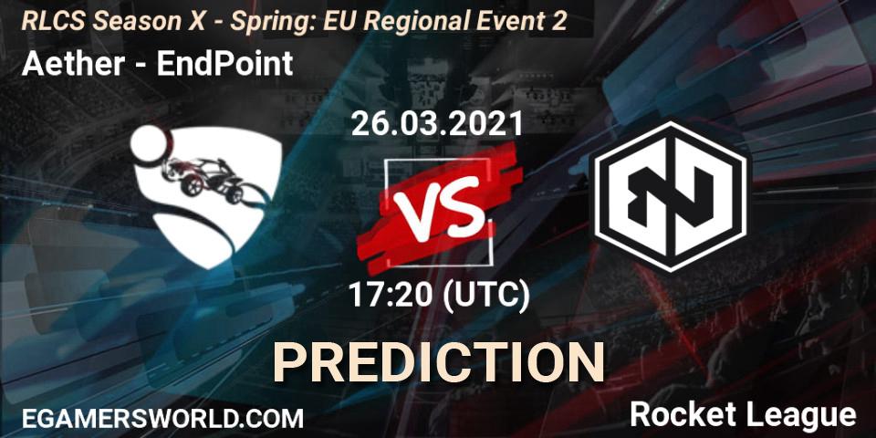 Aether - EndPoint: Maç tahminleri. 26.03.2021 at 17:00, Rocket League, RLCS Season X - Spring: EU Regional Event 2