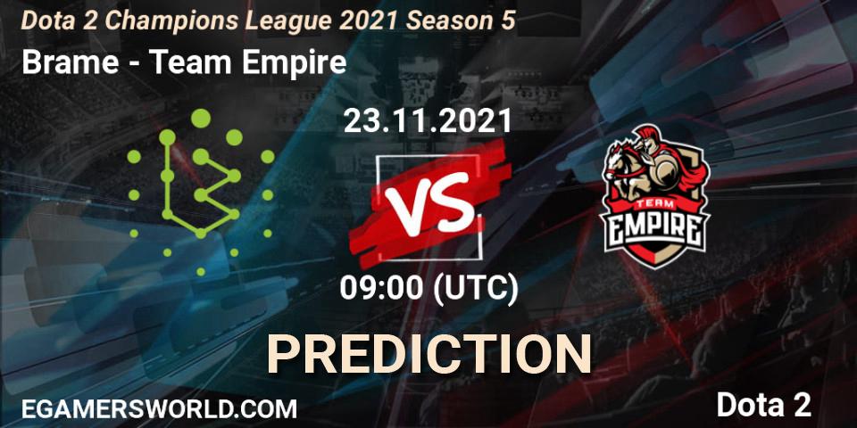 Brame - Team Empire: Maç tahminleri. 23.11.2021 at 09:01, Dota 2, Dota 2 Champions League 2021 Season 5
