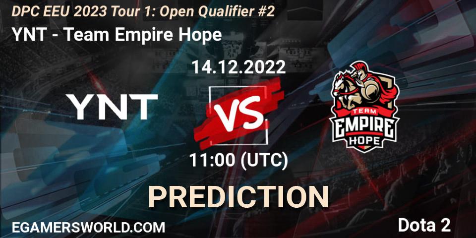 YNT - Team Empire Hope: Maç tahminleri. 14.12.22, Dota 2, DPC EEU 2023 Tour 1: Open Qualifier #2