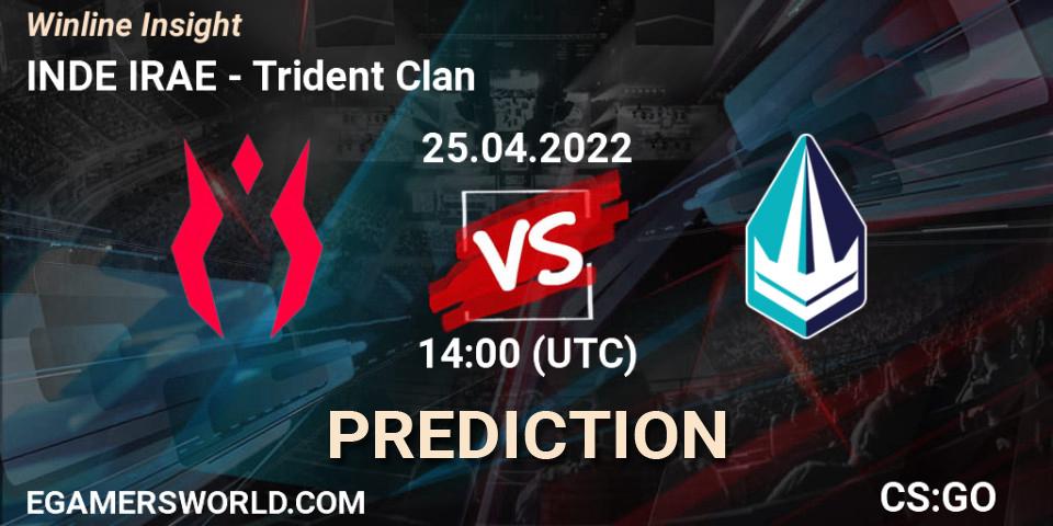 INDE IRAE - Trident Clan: Maç tahminleri. 25.04.2022 at 14:00, Counter-Strike (CS2), Winline Insight