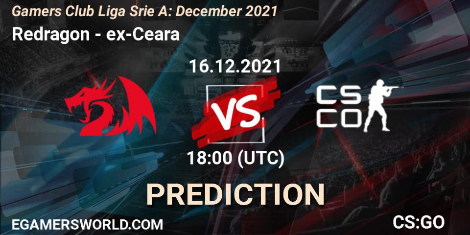 Redragon - ex-Ceara: Maç tahminleri. 16.12.2021 at 18:00, Counter-Strike (CS2), Gamers Club Liga Série A: December 2021