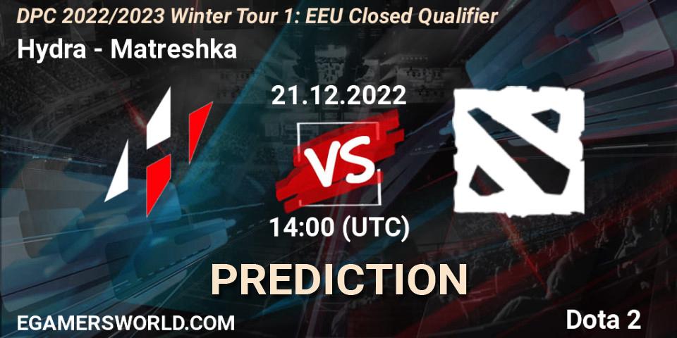 Hydra - Matreshka: Maç tahminleri. 21.12.2022 at 12:55, Dota 2, DPC 2022/2023 Winter Tour 1: EEU Closed Qualifier