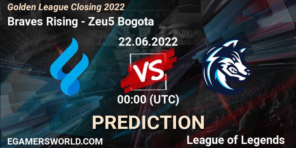 Braves Rising - Zeu5 Bogota: Maç tahminleri. 22.06.2022 at 00:00, LoL, Golden League Closing 2022