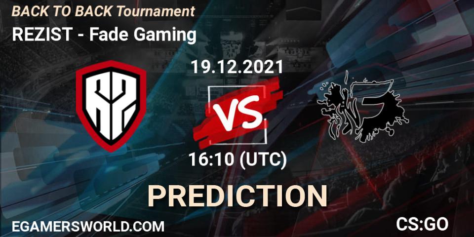 REZIST - Fade Gaming: Maç tahminleri. 19.12.2021 at 16:10, Counter-Strike (CS2), BACK TO BACK Tournament